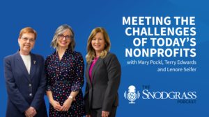 Meeting the Challenges of Today's Nonprofits | S.R. Snodgrass Podcast | Episode 6